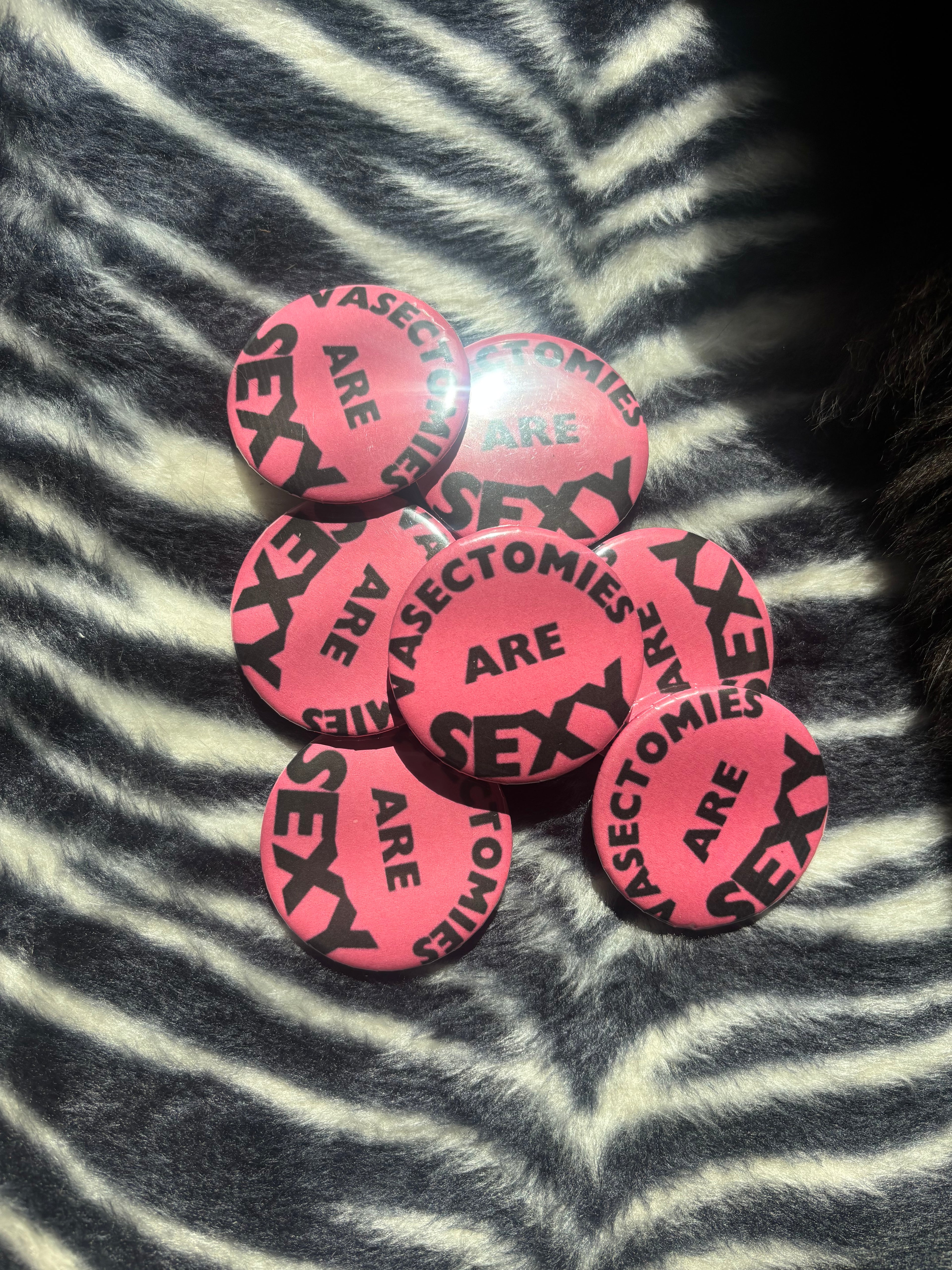 Vasectomies are Sexy Pin