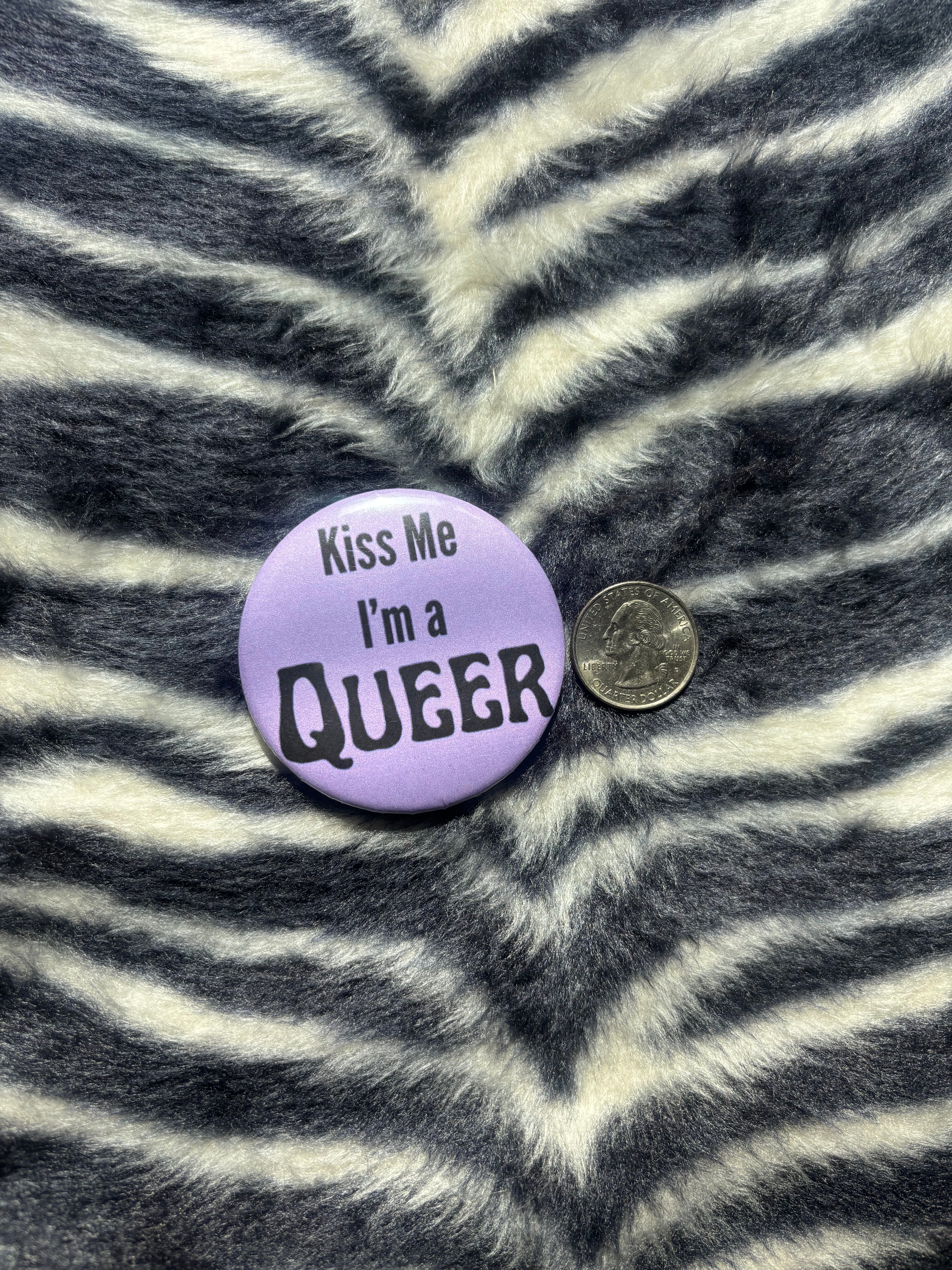 Kiss Me I’m a Queer Pin