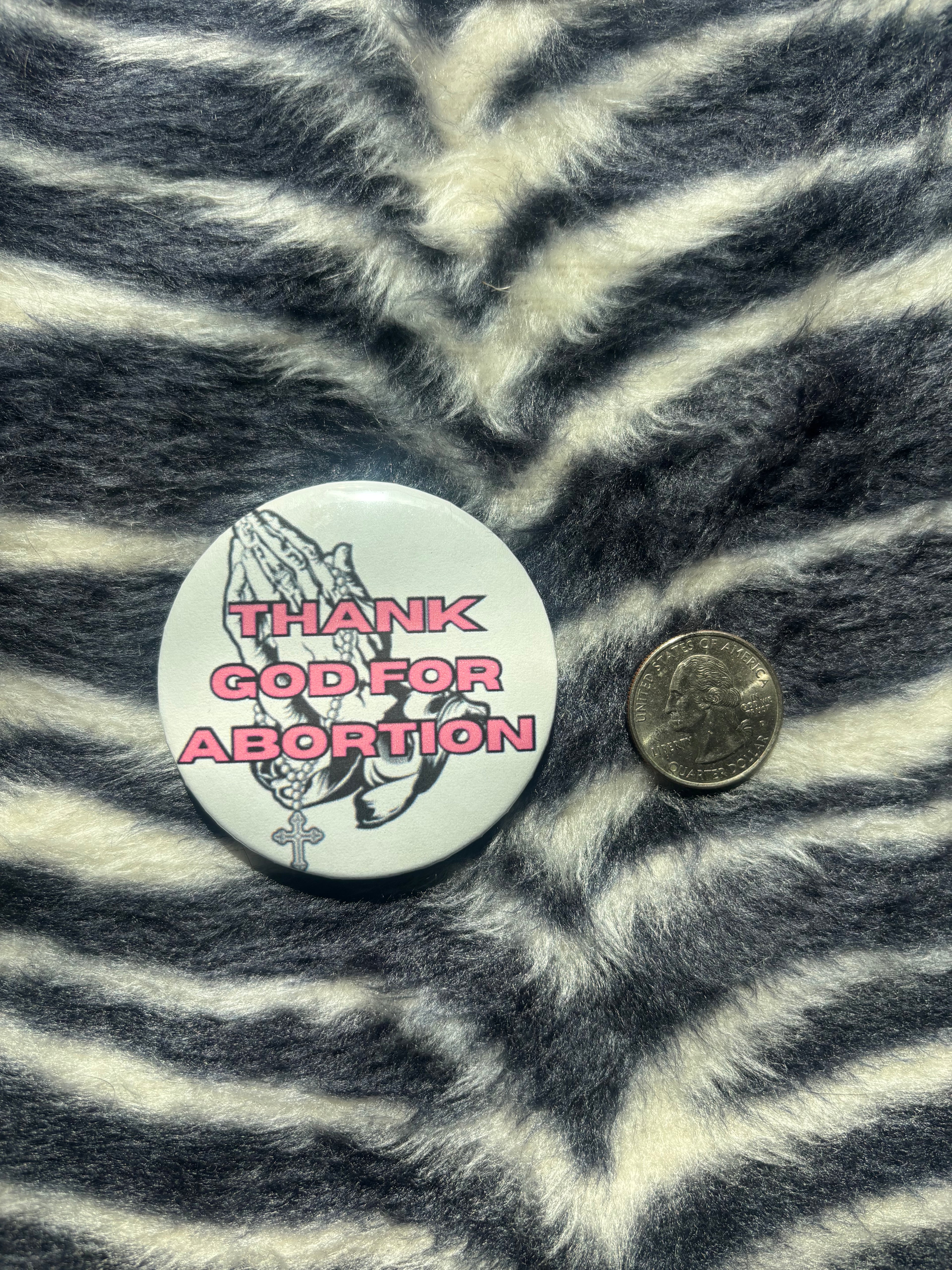 Thank God for Abortion Pin