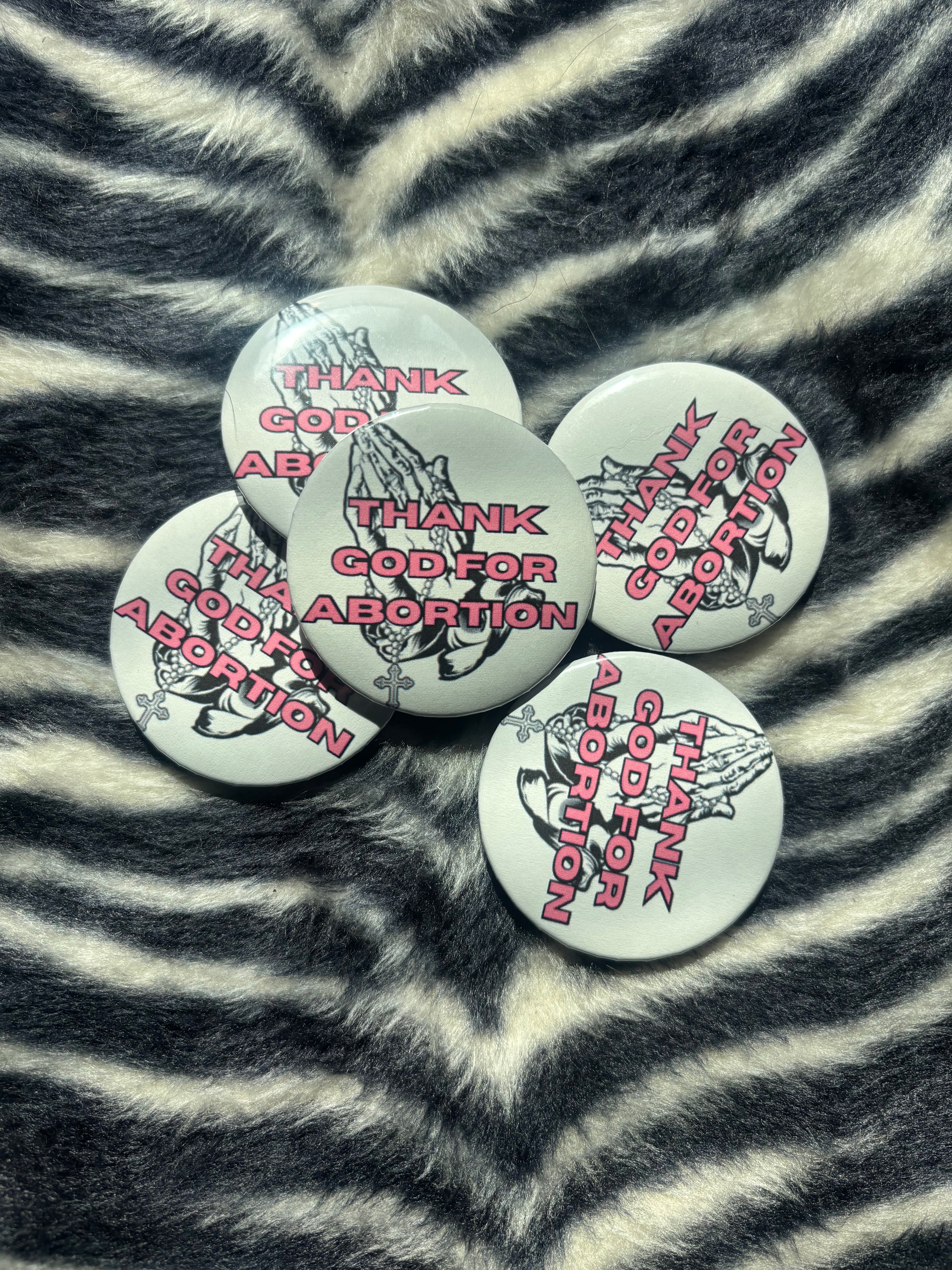 Thank God for Abortion Pin