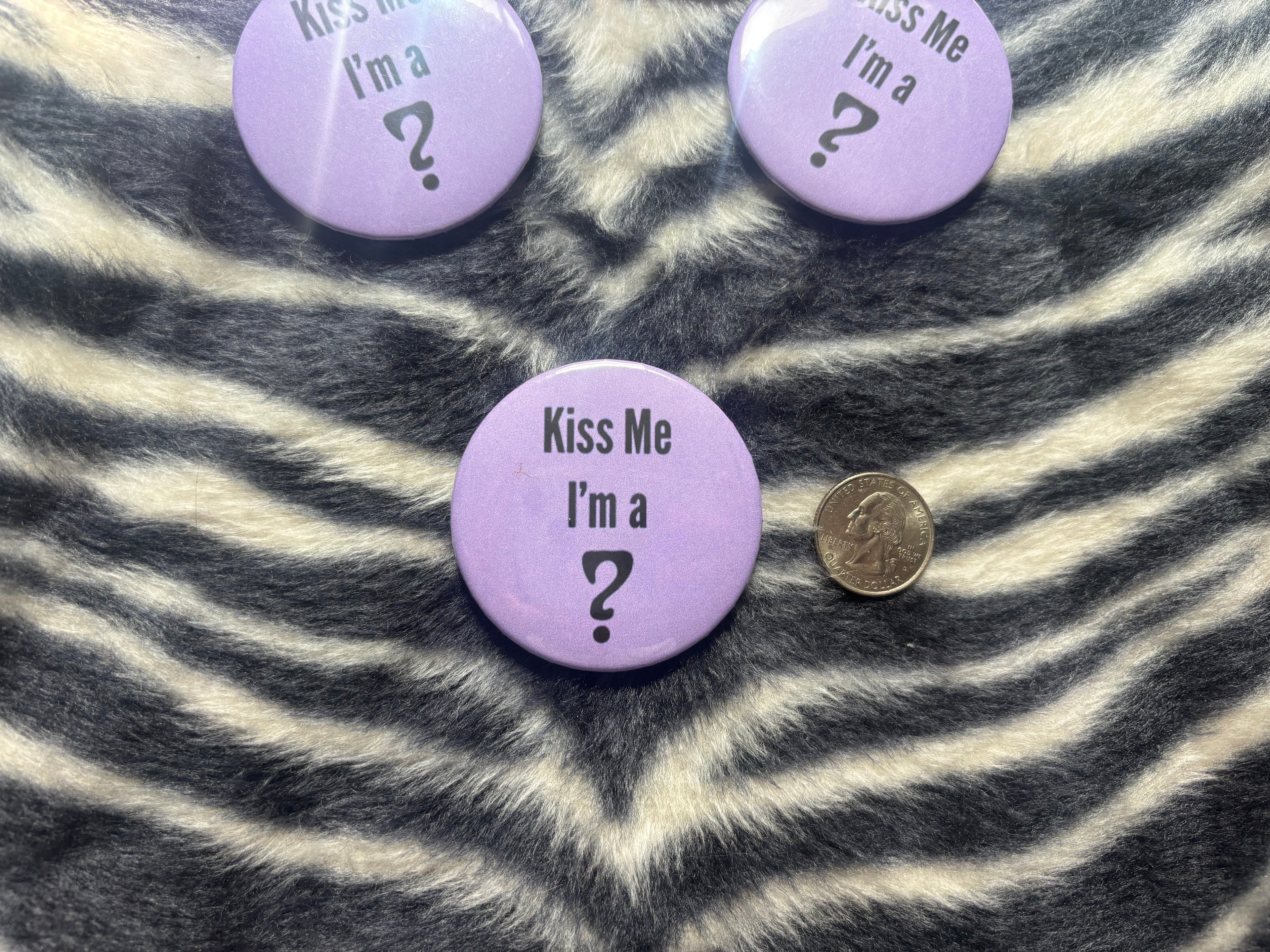 Kiss Me I’m a ? Pin